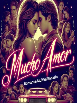 cover image of Mucho Amor Romance Multimillonario